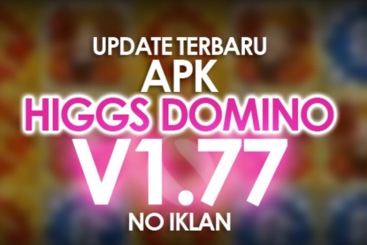 Mengenal Higgs Domino RP 1.77 Versi Terbaru, Gunakan Spek Android Berikut Supaya Lancar Saat Bermain!