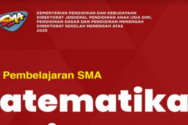 Daftar Materi Matematika Peminatan Untuk SMA Kelas 12 Terbaru, Digunakan sebagai Bahan Ajar Peserta Didik!