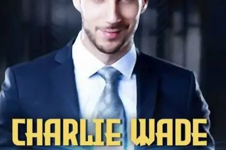 Link Baca Novel Charlie Wade Bahasa Indonesia Full Chapter Gratis PDF, Kisah Inspirasi Cowok Karismatik Penuh Ambisi