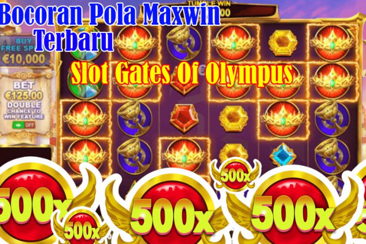 AUTO GACOR! Bocoran Pola Maxwin X500 Slot Gates Of Olympus HARI INI, Jangan Lupa Main di Jam Berikut