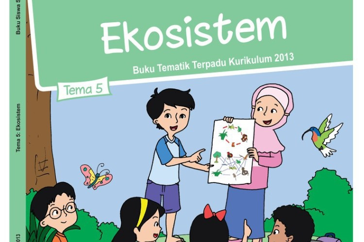 Download Buku Tema 5 Kelas 5 SD/MI Terbaru 2023 Kurikulum Merdeka PDF Jabarkan Materi Mengenai Ekosistem Sekitar