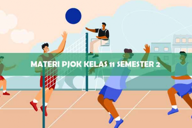 Daftar Materi PJOK SMA/SMK Kelas 11 Semester 2, Lengkap dengan Pembahasan Ringkas!