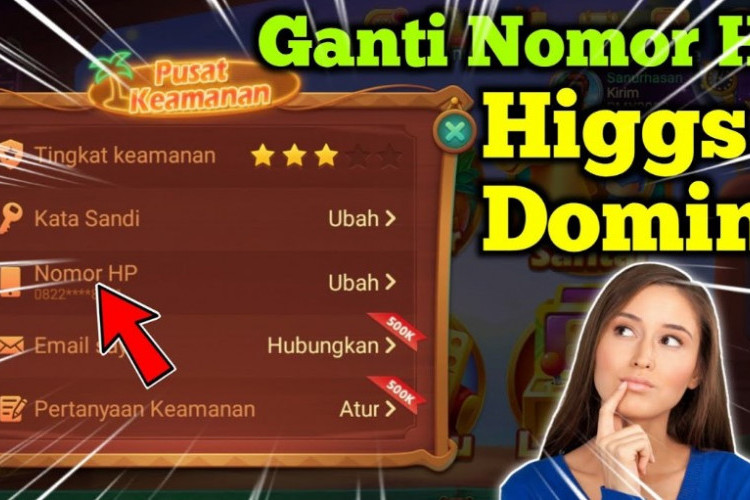 Cara Mengganti No HP Akun Higgs Domino Island, Proses Mudah Tanpa Ribet Bisa Langsung Main Lagi!