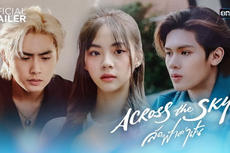 Nonton Drama Thailand Across the Sky (2023) SUB INDO Full Episode 1-10: Perjuangan Seorang Pemuda Untuk Menjadi Musisi Terkenal