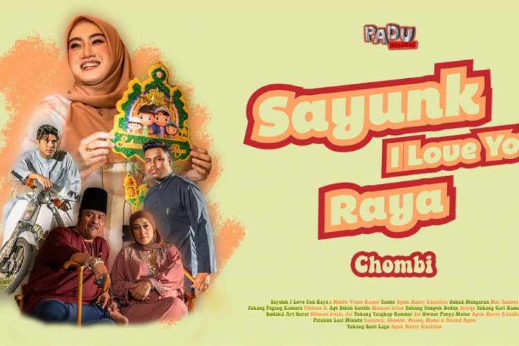 Lirik Lagu Chombi - Sayunk I Love You Raya, Viral di TikTok! Kisah Tentang Hari Raya Bersama Orang Terkasih