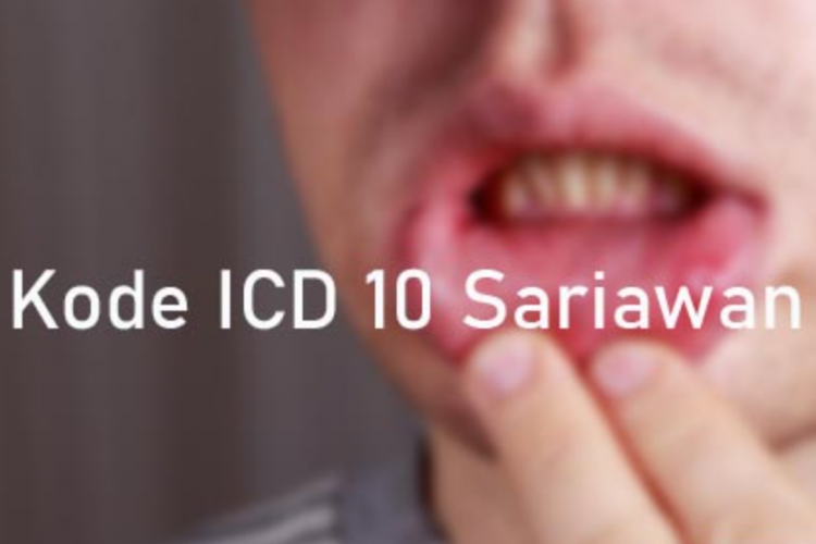 Berikut Kode ICD 10 Pada Penyakit Sariawan, Beserta Penyebab yang Sering Terjadi!