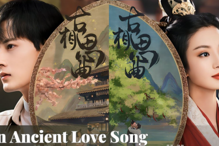 Link Nonton Drama An Ancient Love Song (2023) SUB INDO Episode 11-12: Bu Yan dan Lu Yuan Semakin Terlihat Dekat