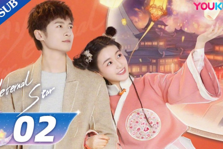 Nonton Drama China My Eternal Star (2023) Full Episode 1-22 Sub Indo, Kisah Lu Si Heng Bertemu Teman Masa Kecilnya