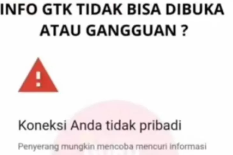 Info GTK Tidak Bisa Dibuka Januari 2026, Inilah Penyebab dan Cara Mengatasinya!