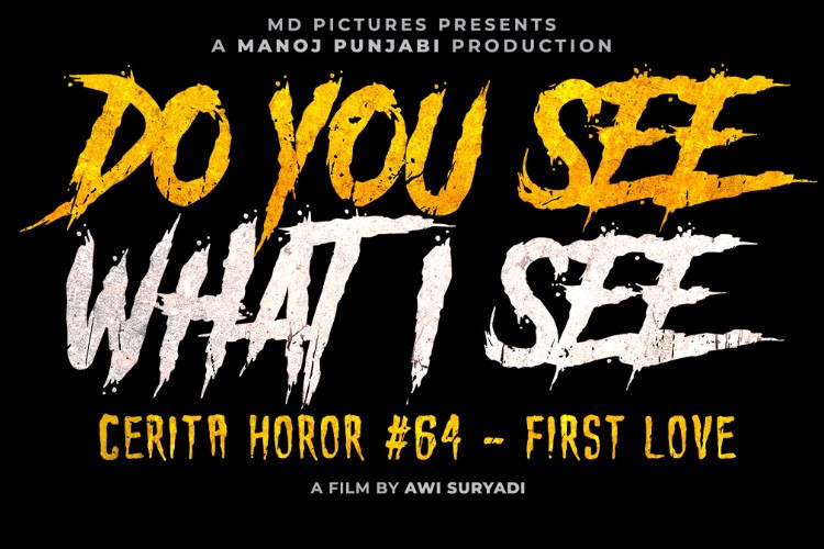 Jadwal Tayang  Film Do You See What I See: Cerita Horor 64 First Love Berdasarkan Kisah Nyata, Akan Jadi Comeback Shenina Cinnamon