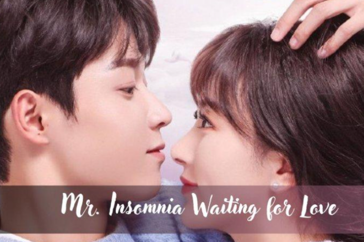 Sinopsis Drama China Mr. Insomnia Waiting for Love (2023), Pertemuan Tak Sengaja Karena Permasalahan yang Sama