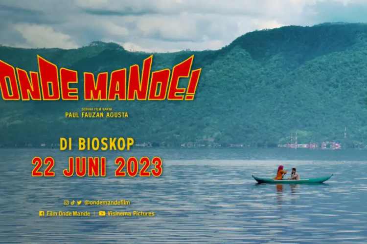 Segera Rilis! Film Onde Mande! (2023): Sinopsis dan Jadwal Tayang di Bioskop