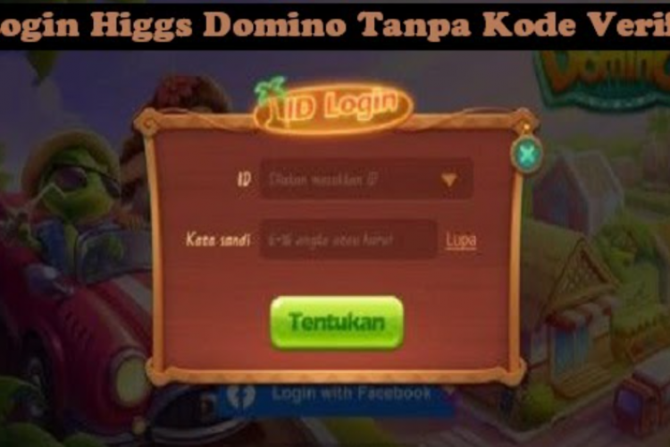 Tutorial Login Higgs Domino Tanpa Verifikasi Kode, Tersedia 2 Opsi Bisa Langsung Dicoba!