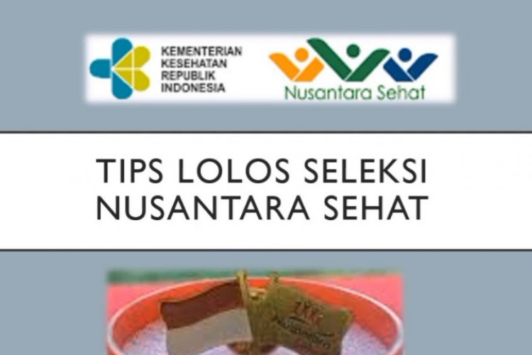 Tahapan Tes Nusantara Sehat, Ada 3 Proses yang Harus Dijalani!