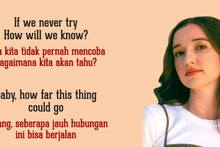 Lirik Lagu Viral Tiktok If We Never Try How Will We Know Lengkap Dengan Terjemahan dan Maknanya