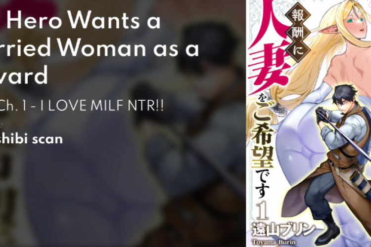Sinopsis Manga The Hero Wants a Married Woman as a Reward, Komik Ecchi Karya Burin Toyama