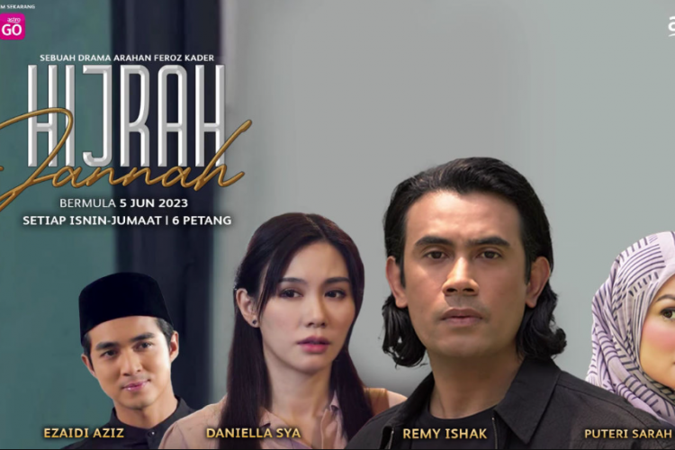 Sinopsis Hijrah Jannah (2023), Melodrama Malaysia Dibintangi Oleh Daniella Sya, Remy Ishak, dan Puteri Sarah Liyana