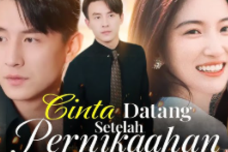 Cinta Datang Setelah Pernikahan Full Episode Sub/Dub Indonesia, Link Nonton Drama Short China Gratis Ada Disini!