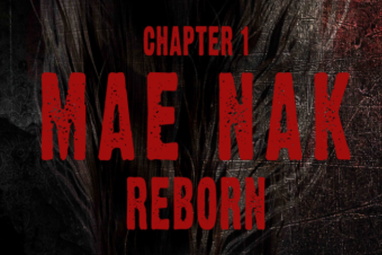 Sinopsis Film Chapter 1: Mae Nak Reborn, Remake Film Horor Populer Thailand yang Siap Bikin Merinding Akhir Tahunmu
