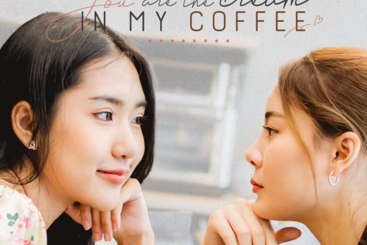 Link Nonton Drama GL Thailand You Are the Cream in My Coffee (2023) Full Episode 1-4 Sub Indo GRATIS