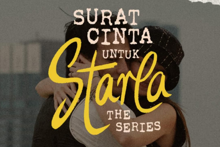 Pemeran Surat Cinta Untuk Starla The Series (2022) Hadirnya Orang Baru Dalam Komitmen Starla dan Hema 