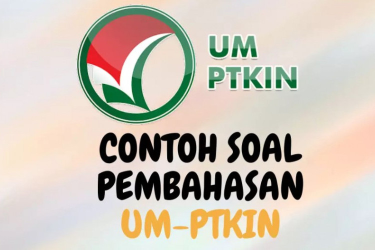 Download Kumpulan Soal PDF UM PTKIN Terbaru 2023, Bisa Untuk Latihan Soal!