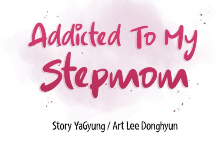 Sinopsis & Judul Asli Bahasa Korea Manhwa Addicted To My Stepmom Karya YaGyung dan Lee Donghyun