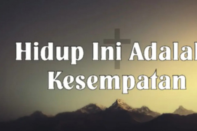 Download Lagu Angka Hidup Ini Adalah Kesempatan Mp3 Mp4, Disertai dengan Liriknya