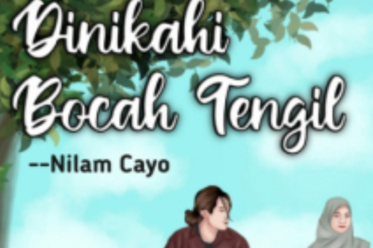 Sinopsis Novel Dinikahi Bocah Tengil, Kisah Romansa Karya Nilam Cayo di Noveltoon dan Joylada