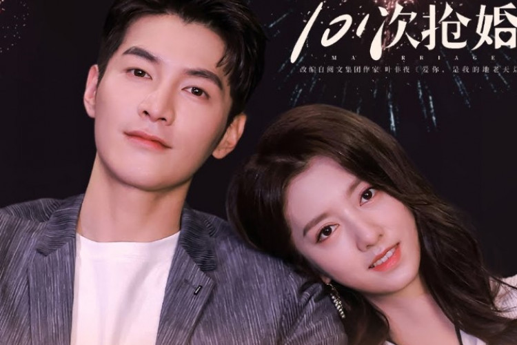 Nonton Drama China Marriage 2023 Full Episode Sub Indo, Adaptasi Novel Karya Ye Feiye