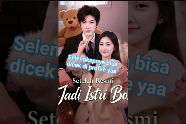 Link Nonton Drama Setelah Jadi Istri Bos Full Episode Bahasa Indonesia, Terjebak Cinta CEO Ganteng!