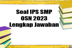 Download Kumpulan Soal OSN IPS SMP/MTS Tahun 2023 Terlengkap!