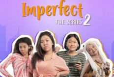 Nonton Imperfect The Series 2 Full Episode 1-16, Kisah Cinta Anggota Keluarga Prita yang Patut Diikuti