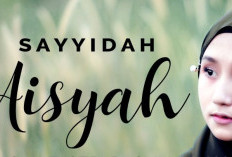 Download Lagu Ya Ukhti ( Sayyidah Aisyah) Mp3 Mp4 Gratis, Disertai Lirik Lengkapnya