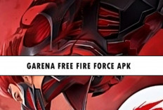 Download Free Fire Force Apk New Version 2024, Ukuran Ringan Banyak Kemudahan Fitur Menarik!
