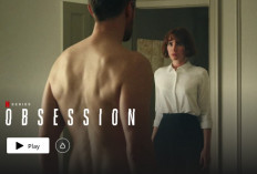 Nonton Obsession 2023 Sub Indo Full Episode, TV Series Original Netflix yang Tampilkan Genre 18+