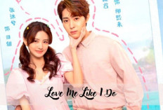 Nonton Drama China Love Me Like I Do (2023) Full Episode 1-18 Sub Indo, Seorang CEO Muda yang Jatuh Cinta dengan Sekretarisnya 