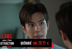 Spoiler Drama Laws of Attraction (2023) Episode 6: Tonkhao Menemukan Bukti Terbaru