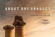 Link Nonton Film About Dry Grasses (2023) SUB INDO Full HD Movie, Perjuangan Seorang Guru Muda Untuk Kembali ke Istanbul