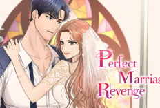 Gratis! Baca Webtoon Perfect Marriage Revenge Bahasa Indonesia Full Chapter 1-125, Isekai Demi Balas Dendam