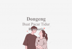 Kumpulan Dongeng Romantis LDR Untuk Pacar, Bisa Bikin Hubungan Jadi Makin Langgeng!