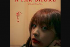 Sinopsis Film Jepang A Far Shore (2022), Kehidupan Aoi Menjadi Ibu Muda Ditengah Permasalahan Rumah Tangga
