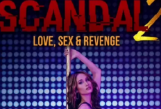 Sinopsis Serial Scandal 2: Love, Sex & Revenge, Upaya Seorang Penari Bongkar Bisnis Prostitusi Kelam Konglomerat