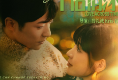 Nonton Drama China Love Across Time (2023) Episode 20 Sub Indo, Tayang Malam Ini Dengan Kisah yang Makin Seru
