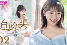 Nonton Drama The Gifted Housekeeper (2023) Episode 26-27 Sub Indonesia, Tayang Malam Ini, 20 Agustus 2023!