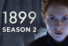 Nonton Series 1899 Season 2 Full Episode, Kelanjutan Dari Season Pertamanya yang Timbul Kontroversi!