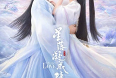 Daftar Pemain Drama The Starry Love (2023), Chen Xing Xu dan Landy Li Tampil Jadi Pasangan Serasi!