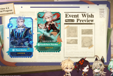 Jadwal Genshin Impact 4.5 Banner Phase 2 Lengkap dengan Informasi Karakter & Event Menarik yang Bakalan Hadir