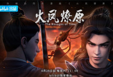 Nonton Donghua The Ravages of Time (2023) Full Episode 1-16 Sub Indo, Pergolakan Kekuasaan Dinasti Han Timur