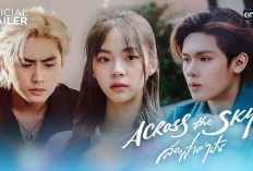 Nonton Drama Thailand Across the Sky (2023) SUB INDO Full Episode 1-10: Perjuangan Seorang Pemuda Untuk Menjadi Musisi Terkenal